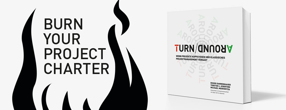 Burn your Project Charter!  Noch 3 Wochen bis zur Buchpremiere….